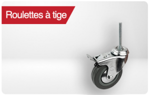 Roulettes à tige